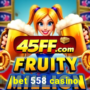 bet 558 casino